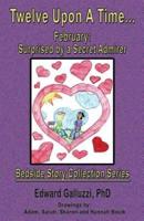 Twelve Upon A Time... February: Surprised by a Secret Admirer, Bedside Story Collection Series
