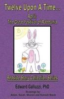 Twelve Upon a Time... April: The Great Festival of Rabbunia, Bedside Story Collection Series