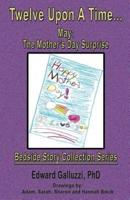 Twelve Upon a Time... May: The Mother's Day Surprise, Bedside Story Collection Series