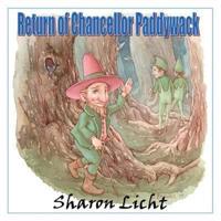Return of Chancellor Paddywack: A Sequel to Magic Marmalade, a Tale of the Moonlight Fairies