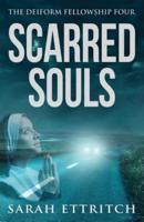Scarred Souls: The Deiform Fellowship Four