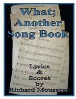 What; Another Song Book