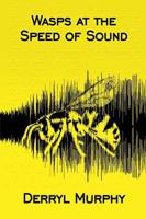 Wasps at the Speed of Sound