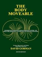 The Body Moveable: Single-volume (monochrome interior)