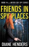 Friends In Spy Places
