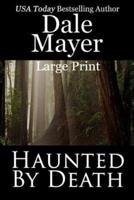 Haunted By Death: Large Print