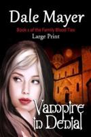 Vampire in Denial: Large Print