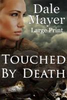 Touched by Death: Large Print
