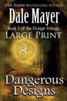 Dangerous Designs: Large Print