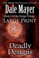 Deadly Designs: Large Print