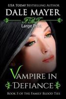 Vampire in Defiance: Large Print
