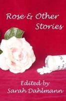 Rose & Other Stories