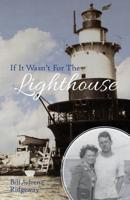 If It Wasn't For The Lighthouse