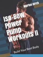 Iso-Bow Power Pump Workouts II