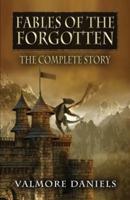 Fables of the Forgotten (The Complete Story)