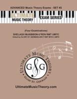Advanced Music Theory Exams Set #2 - Ultimate Music Theory Exam Series: Preparatory, Basic, Intermediate & Advanced Exams Set #1 & Set #2 - Four Exams in Set PLUS All Theory Requirements!