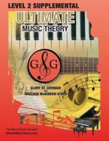 LEVEL 2 Supplemental - Ultimate Music Theory: Theory Level 2 is EASY with the LEVEL 2 Supplemental Workbook (Ultimate Music Theory ) - designed to be completed with the Prep 2 Rudiments Workbook!