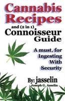 Cannabis Recipes and (2 in 1) Connoisseurs' Guide