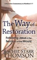 The Way of Restoration: Following Jesus in the Sermon on the Mount