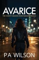 Avarice: The Charity Deacon Investigations Book 4