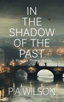 In The Shadow Of The Past: A Prague Crime Novel