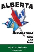 Alberta: Separatism Then and Now