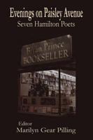 Evenings on Paisley Avenue: Seven Hamilton Poets