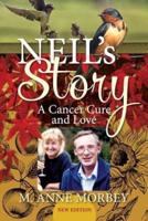 Neil's Story: A Cancer Cure and Love (New Edition)