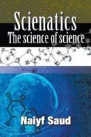 Scienatics: The Science of Science