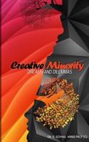 Creative Minority Dreams and Dilemmas