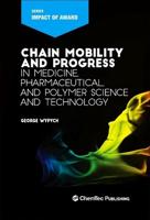 Chain Mobility and Progress in Medicine, Pharmaceutical, and Polymer Science and Technology