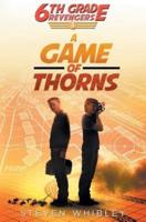 6th Grade Revengers, Book 3: A Game of Thorns