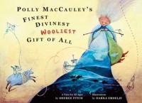 Polly MacCauley's Finest, Divinest, Woolliest Gift of All