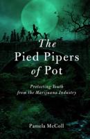 The Pied Pipers of Pot