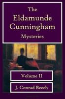 The Eldamunde Cunningham Mysteries Volume 2