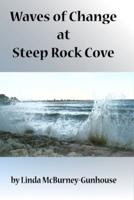 Waves of Change at Steep Rock Cove