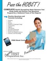 Pass the HOBET! Health Occupations Basic Entrance Test Study Guide and Practice Test Questions