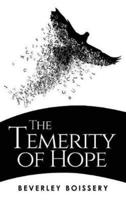 The Temerity of Hope