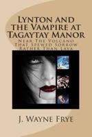 Lynton and the Vampire at Tagatay Manor