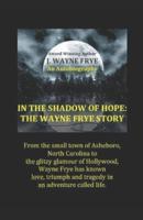 In the Shadow of Hope: The Wayne Frye Story