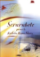 Serurubele: Poems by Katleho Kano Shoro