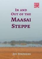In and Out of the Maasai Steppe