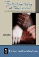 The (im)possibility of Forgiveness?: An Empirical Intercultural Bible Reading of Matthew 18.15-35
