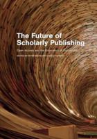 The Future of Scholarly Publishing: Open Access and the Economics of Digitisation