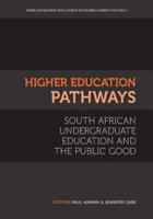 Higher Education Pathways: South African Undergraduate Education and the Public Good