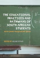 The Educational Practices and Pathways of South African Students