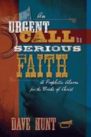 An Urgent Call to a Serious Faith