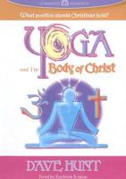 Yoga and the Body of Christ: What Position Should Christians Hold?