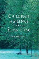 Children of Silence and Slow Time