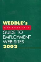 Weddle's 2002 Recruiter's Guide to Employment Web Sites